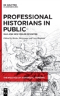 Professional Historians in Public : Old and New Roles Revisited - Book