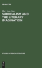 Surrealism and the literary imagination : A study of Breton and Bachelard - Book