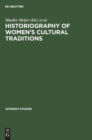 Historiography of women's cultural traditions - Book