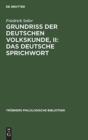 Grundriss der deutschen Volkskunde, II : Das deutsche Sprichwort - Book