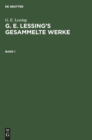 G. E. Lessing: G. E. Lessing's Gesammelte Werke. Band 1 - Book