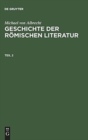 Michael Von Albrecht: Geschichte Der R?mischen Literatur. Teil 2 - Book