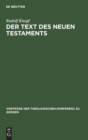 Der Text Des Neuen Testaments : Neue Fragen, Funde Und Forschungen Der Neutestamentlichen Textkritik - Book