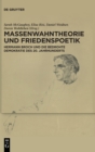 Massenwahntheorie Und Friedenspoetik : Hermann Broch Und Die Bedrohte Demokratie Des 20. Jahrhunderts - Book