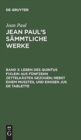 Leben des Quintus Fixlein aus funfzehn Zettelkasten gezogen; nebst einem Mußteil und einigen Jus de tablette - Book