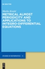 Metrical Almost Periodicity and Applications to Integro-Differential Equations - Book