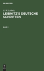 G. W. Leibniz: Leibnitz's Deutsche Schriften. Band 1 - Book