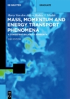 Mass, Momentum and Energy Transport Phenomena : A Consistent Balances Approach - eBook
