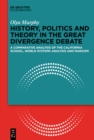 History, Politics and Theory in the Great Divergence Debate : A Comparative Analysis of the California School, World-Systems Analysis and Marxism - eBook