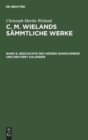 Geschichte Des Weisen Danischmend Und Der Drey Kalender : Ein Anhang Zur Geschichte Von Scheschian. Cum Notis Variorum - Book