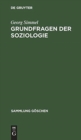 Grundfragen Der Soziologie : (Individuum Und Gesellschaft) - Book