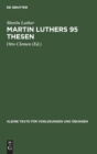 Martin Luthers 95 Thesen : Nebst Dem Sermon Von Abla? Und Gnade 1517. Jubil?umsheft - Book