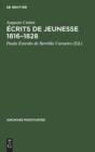 ?crits de Jeunesse 1816-1828 : Suivis Du M?moire Sur La 'Cosmogonie' de Laplace, 1835 - Book