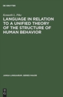 Language in Relation to a Unified Theory of the Structure of Human Behavior - Book