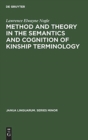 Method and theory in the semantics and cognition of kinship terminology - Book