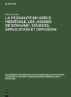 La F?odalit? En Gr?ce M?di?vale. Les 'Assises de Romanie'. Sources, Application Et Diffusion - Book