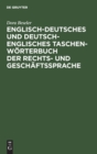 Englisch-Deutsches Und Deutsch-Englisches Taschenw?rterbuch Der Rechts- Und Gesch?ftssprache - Book