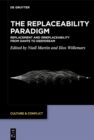 The Replaceability Paradigm : Replacement and Irreplaceability from Dante to DeepDream - eBook