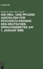 Die Heil- und Pflege-Anstalten fur Psychisch-Kranke des deutschen Sprachgebietes am 1. Januar 1898 - Book