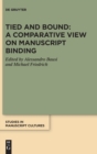 Tied and Bound: A Comparative View on Manuscript Binding - Book