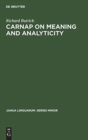 Carnap on meaning and analyticity - Book