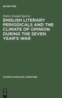 English literary periodicals and the climate of opinion during the Seven Year's War - Book