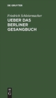 Ueber das Berliner Gesangbuch - Book