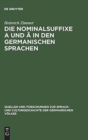 Die Nominalsuffixe A und A in den germanischen Sprachen - Book