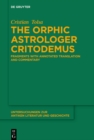 The Orphic Astrologer Critodemus : Fragments with Annotated Translation and Commentary - eBook