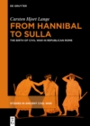 From Hannibal to Sulla : The Birth of Civil War in Republican Rome - eBook