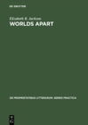Worlds Apart : Structural Parallels in the Poetry of Paul Valery, Saint-John Perse, Benjamin Peret and Rene Char - eBook