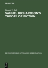 Samuel Richardson's theory of fiction - eBook