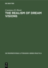The realism of dream visions : The poetic exploitation of the dream-experience in Chaucer and his contemporaries - eBook