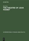 The theatre of Jean Mairet : The metamorphosis of sensuality - eBook