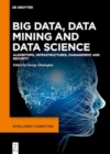 Big Data, Data Mining and Data Science : Algorithms, Infrastructures, Management and Security - Book