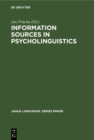 Information sources in psycholinguistics : An interdisciplinary bibliographical handbook - eBook