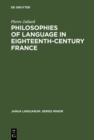 Philosophies of language in eighteenth-century France - eBook