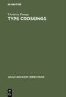 Type crossings : Sentential meaninglessness in the border area of linguistics and philosophy - eBook