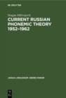 Current Russian phonemic theory 1952-1962 - eBook