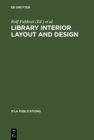 Library interior layout and design : Proceedings of the seminar, held in Frederiksdal, Denmark, June 16-20, 1980 - eBook
