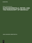 Suprasegmentals, meter, and the manuscript of Beowulf - eBook