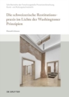 Die schweizerische Restitutionspraxis im Lichte der Washingtoner Prinzipien - Book