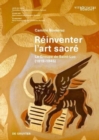 Reinventer l’art sacre : Le Groupe de Saint-Luc (1919-1945) - Book
