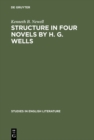 Structure in four novels by H. G. Wells - eBook