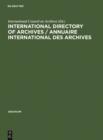 International directory of archives / Annuaire international des archives - eBook