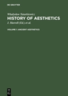 Ancient aesthetics : aus: History of aesthetics, Vol. 1 - eBook