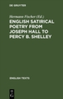 English satirical poetry from Joseph Hall to Percy B. Shelley - eBook