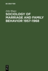 Sociology of marriage and family behavior 1957-1968 : A trend report and bibliography - eBook