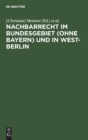 Nachbarrecht Im Bundesgebiet (Ohne Bayern) Und in West-Berlin - Book