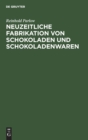 Neuzeitliche Fabrikation Von Schokoladen Und Schokoladenwaren - Book